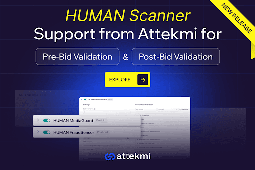 Attekmi integrates HUMAN Security scanners to combat programmatic and streaming ad fraud