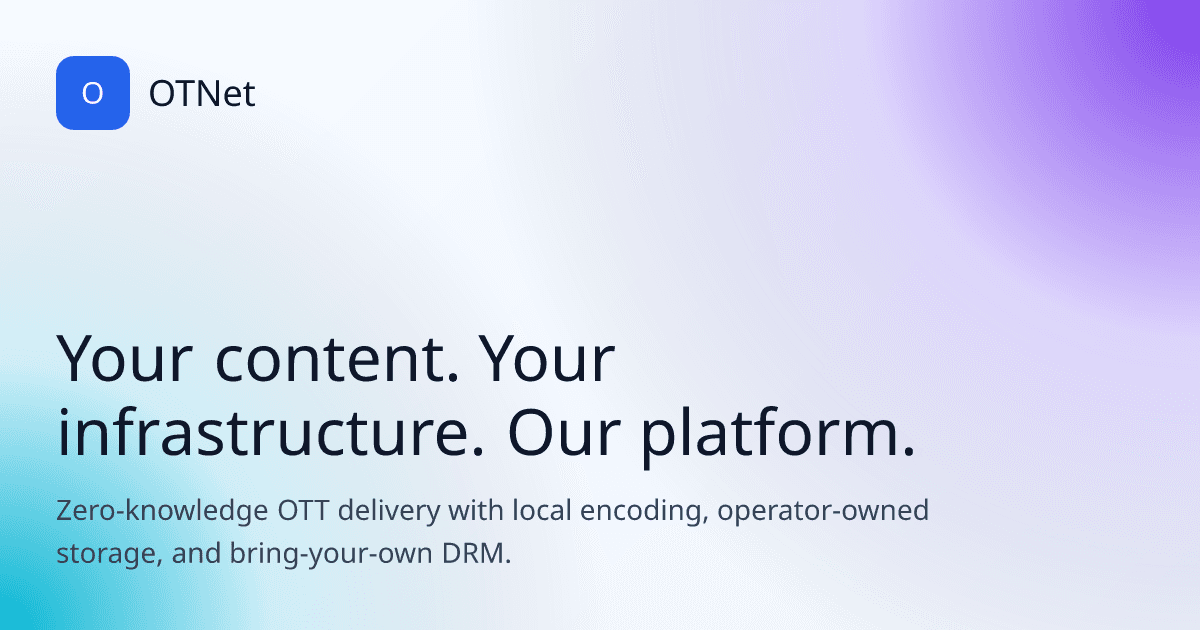 OTNet launches local video encoder to bypass cloud transcoding fees