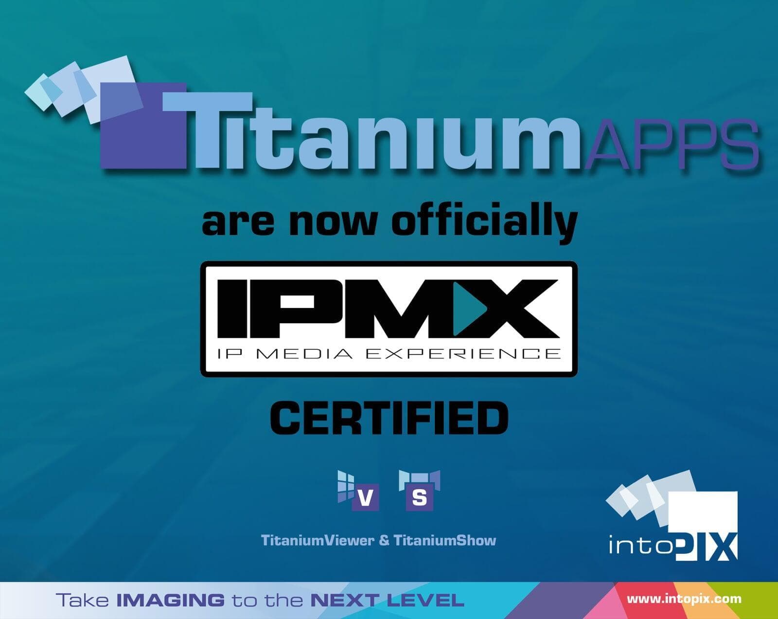 intoPIX Titanium software earns IPMX certification for AV-over-IP