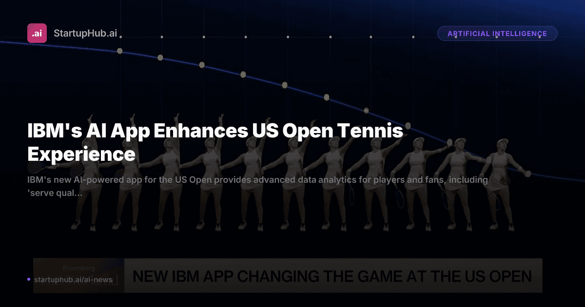 IBM US Open tennis app adds AI serve metrics and chat