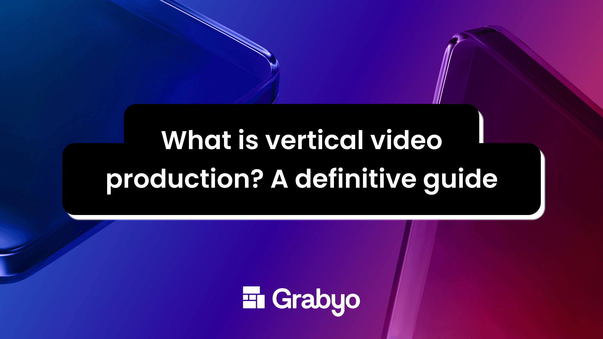 Grabyo details vertical video workflows for broadcasters and rights holders