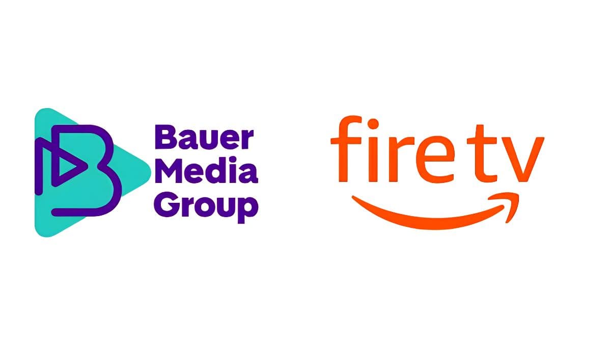 Bauer Media Audio shifts to CTV with Amazon Fire TV partnership