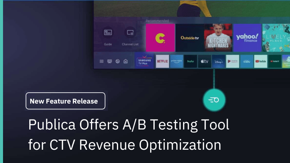 Publica launches A/B testing suite to optimize CTV ad pod yield