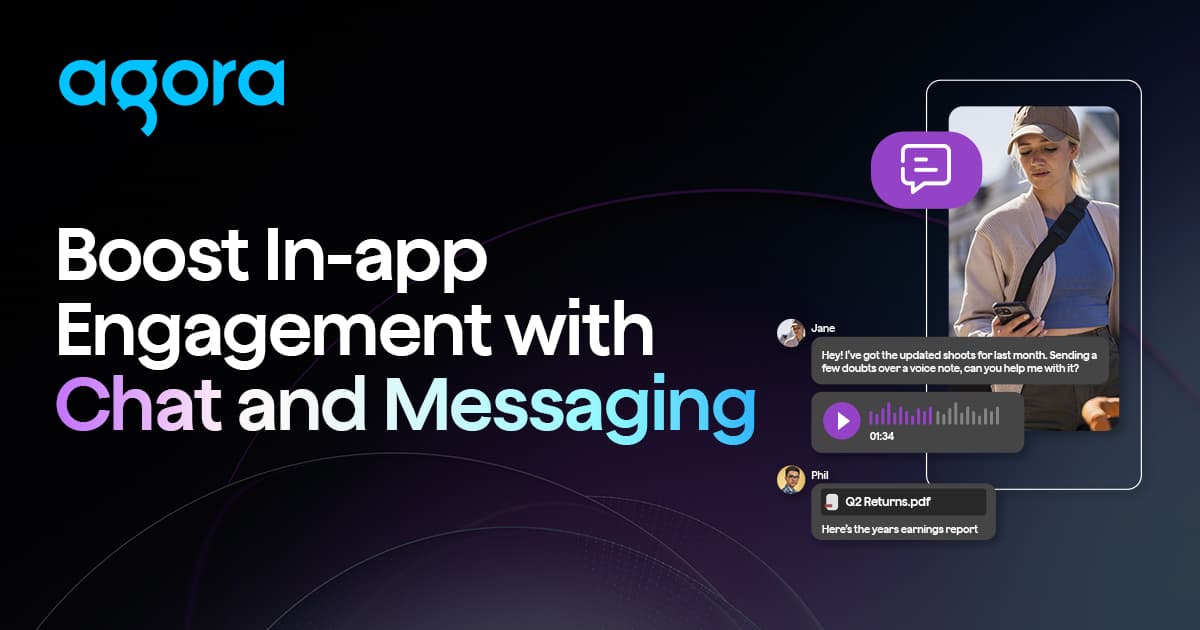 Agora integrates chat features to target 24% user retention benchmark