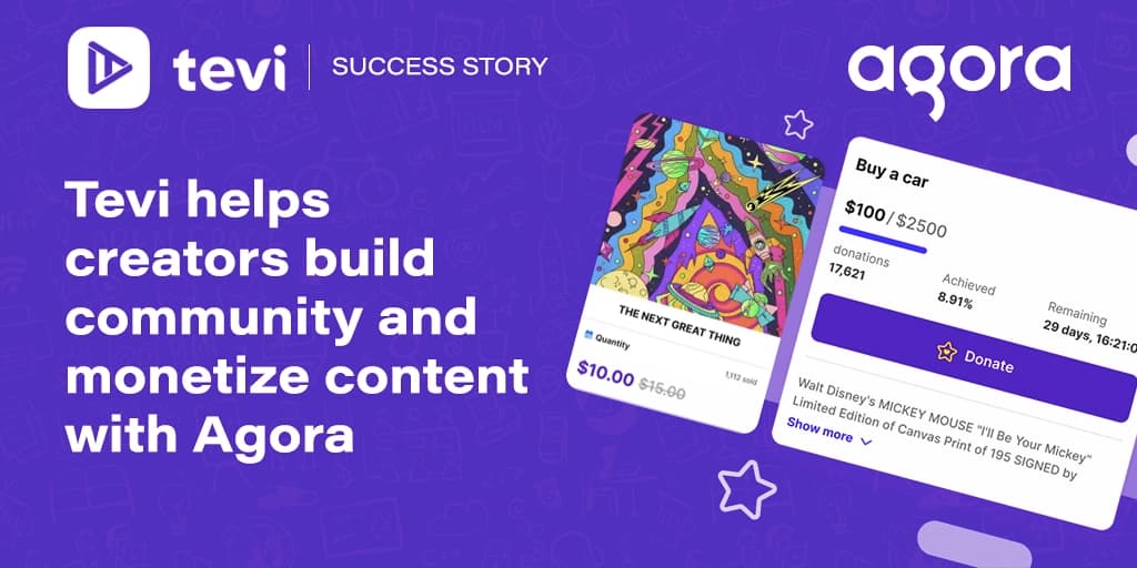 Tevi uses Agora to support creator communities and monetization