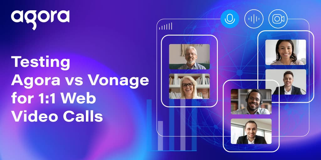 Agora compares Video SDK performance against Vonage for web calls