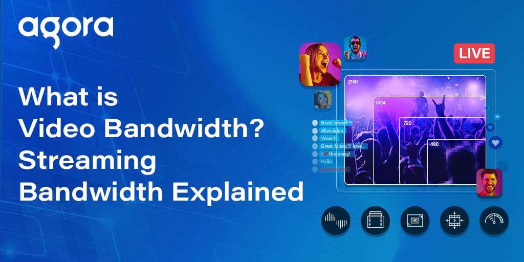 Agora explains how resolution and compression shape video bandwidth