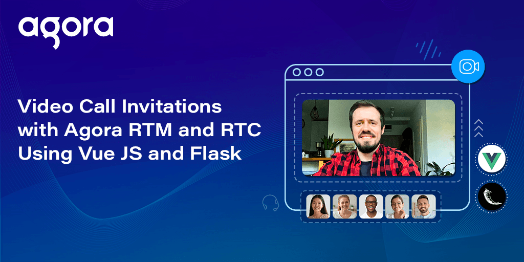 Agora shows how to add call invitations in Vue and Flask