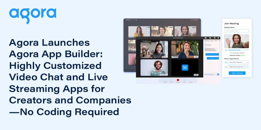 Agora launches no-code App Builder for branded live video