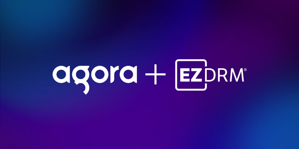 Agora adds EZDRM content protection to live broadcasts