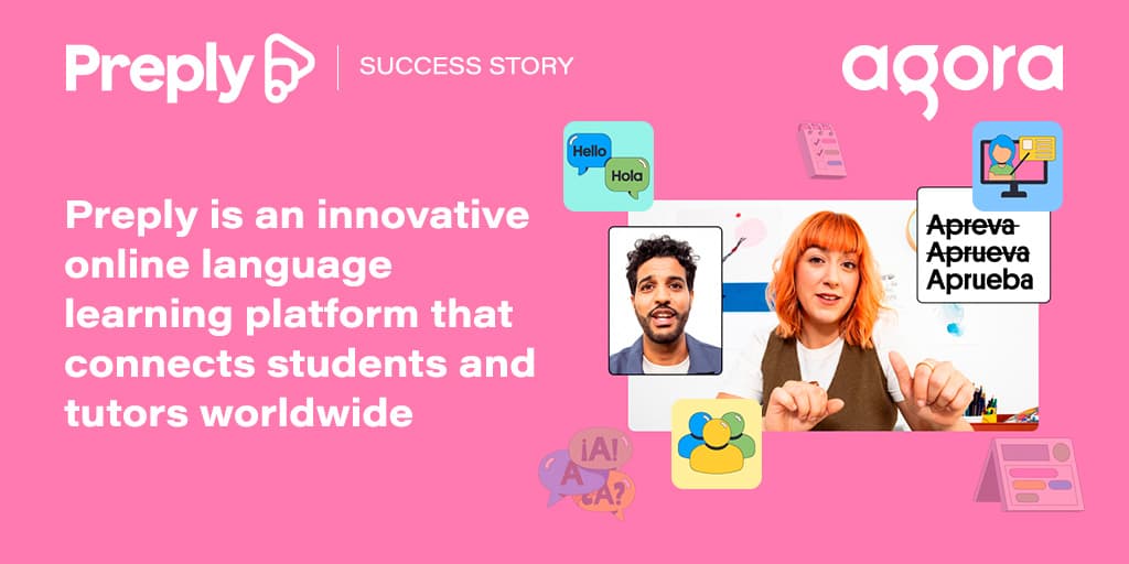 Preply uses Agora video and audio for global tutoring