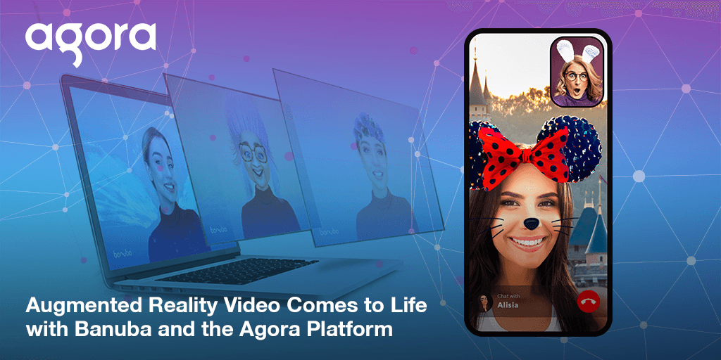 Agora and Banuba add AR video features to platform