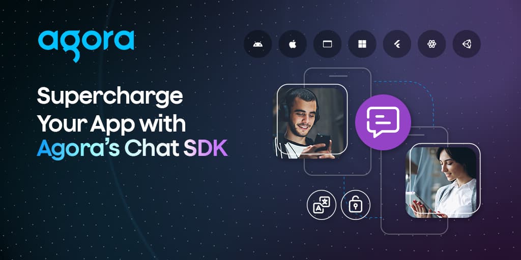 Agora launches Chat SDK with chat rooms and threads