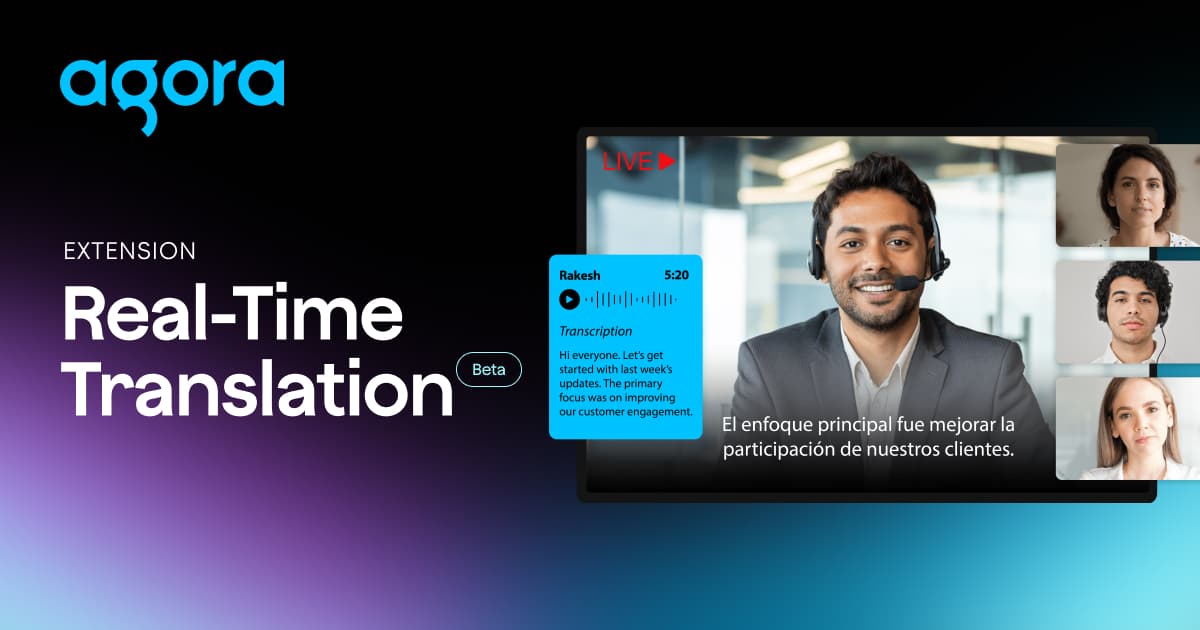 Agora launches real-time translation API for live video captions