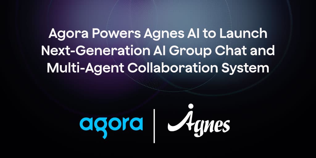 Agnes AI launches group chat with Agora SDRTN support