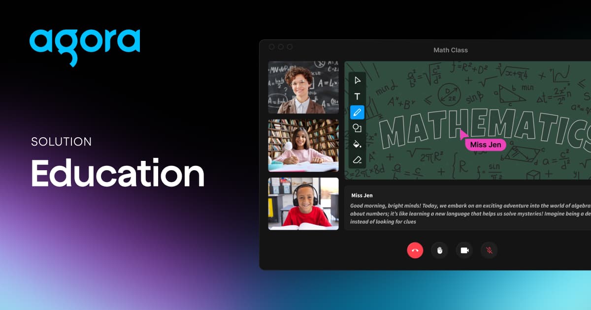Agora targets interactive classrooms for any device, any class size