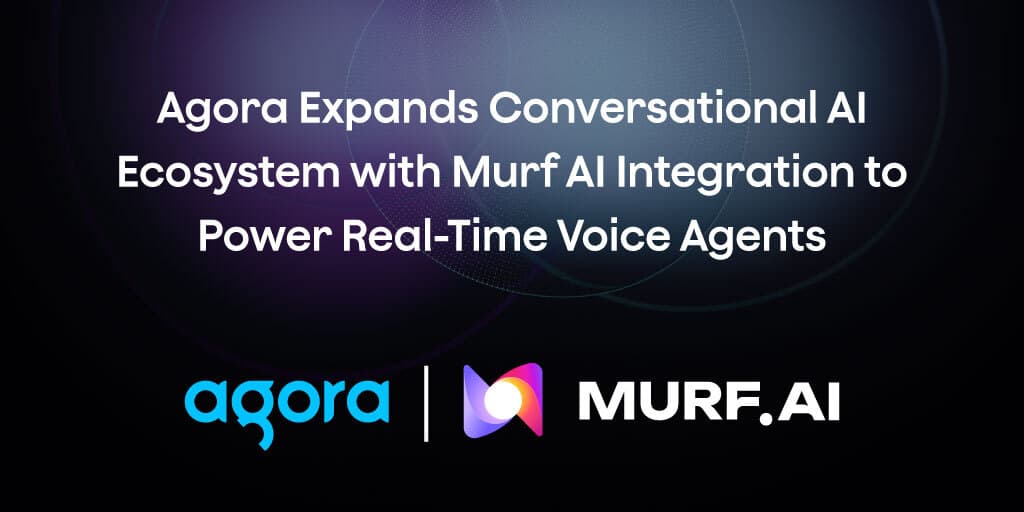 Agora adds Murf AI text-to-speech for real-time voice agents