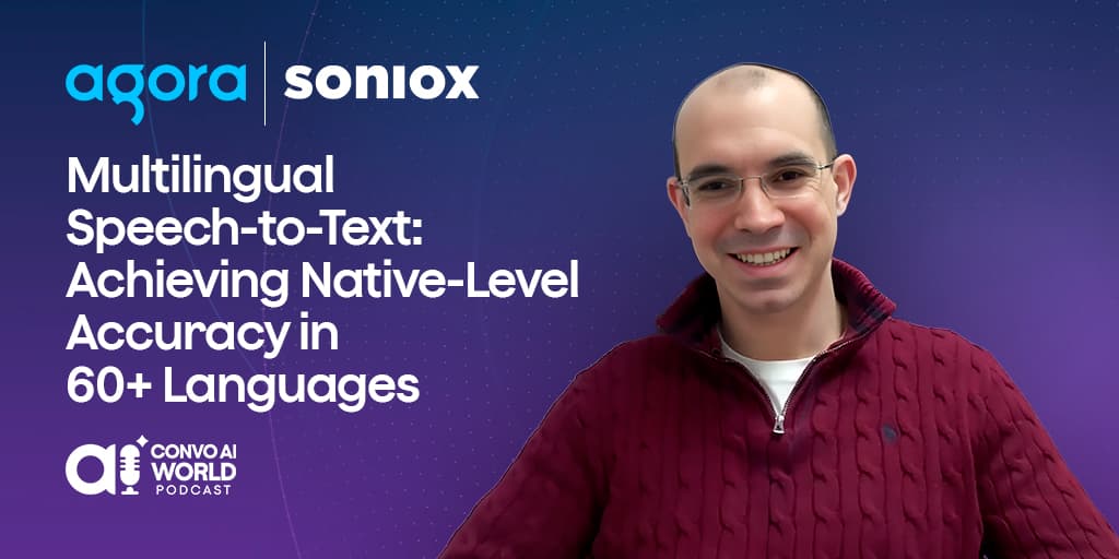 Agora launches speech-to-text for 60+ languages