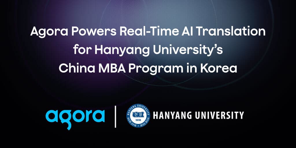 Agora brings real-time AI translation to Hanyang MBA classes