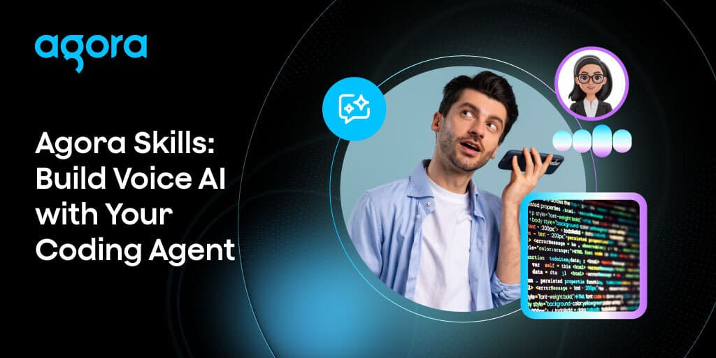 Agora launches Skills for coding agents building Voice AI