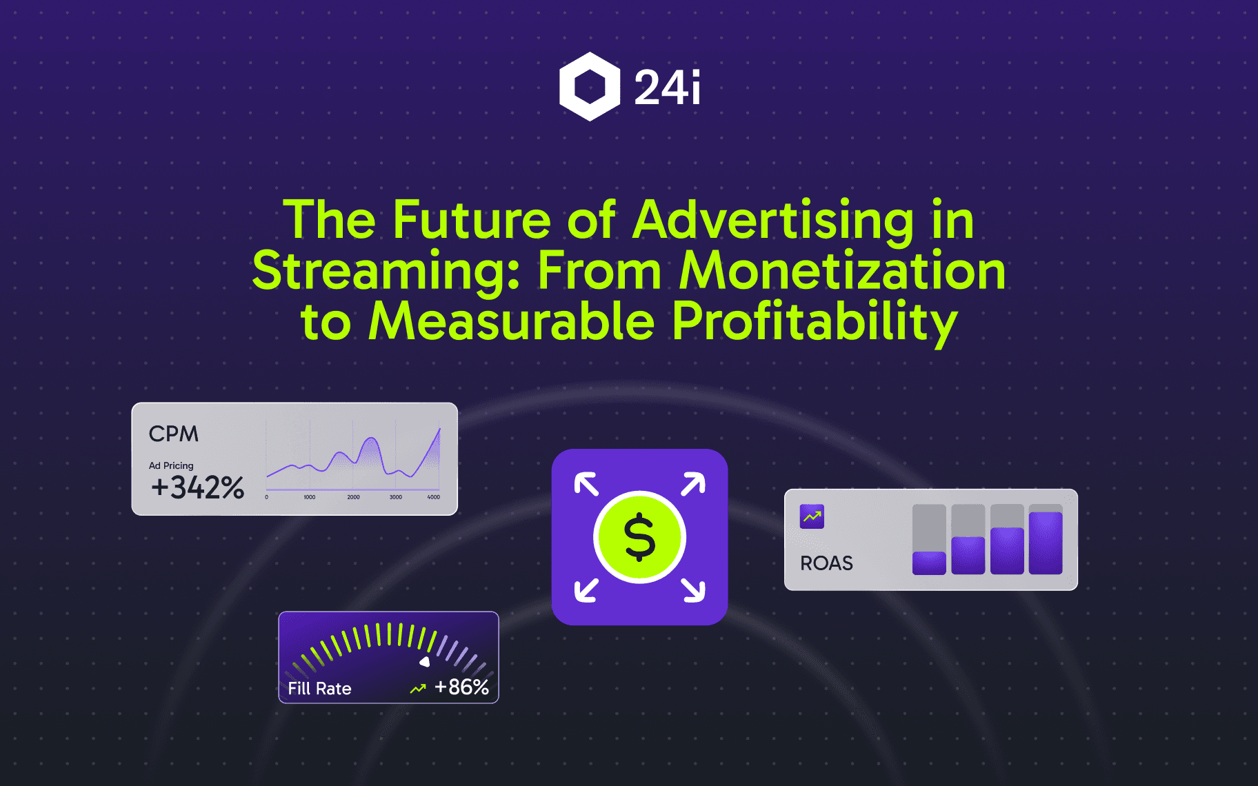 24i frames ad monetization around personalization and attribution