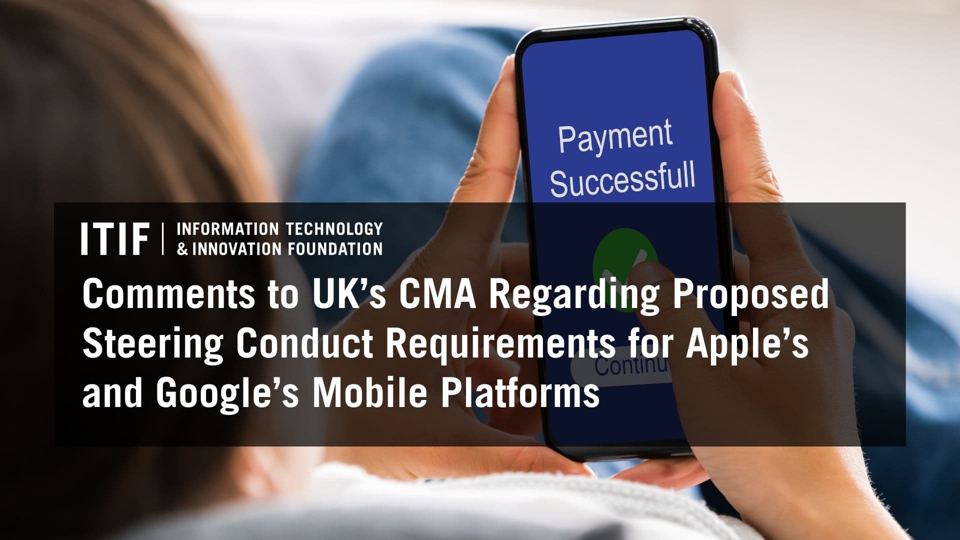 ITIF challenges UK regulator over proposed Apple and Google steering mandates