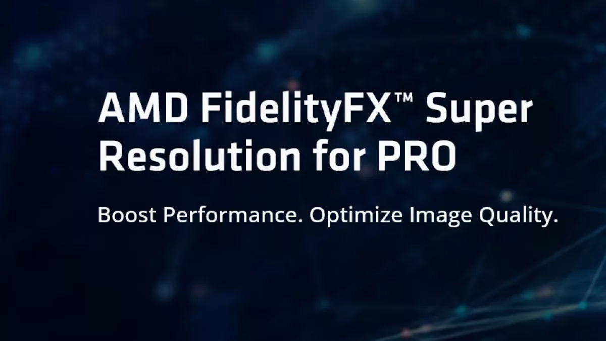 AMD targets professional visualization sector with FidelityFX Super Resolution upscaling