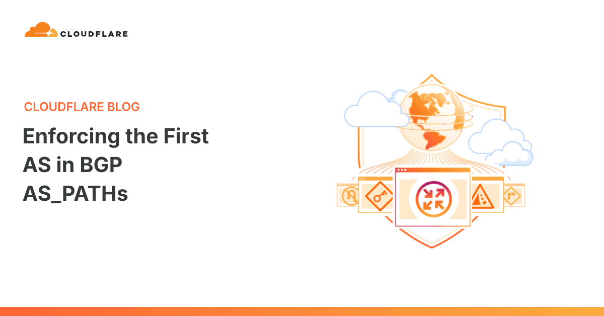 Cloudflare Urges Network Operators to Enforce BGP First AS for Security
