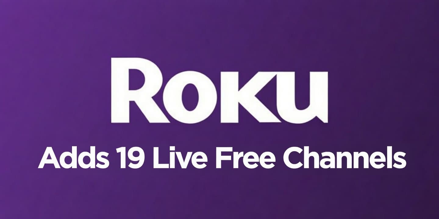 Roku adds 19 free live channels to The Roku Channel