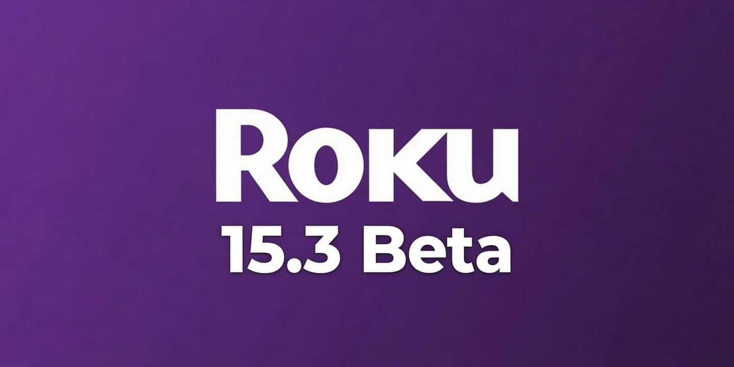 Roku OS 15.3 beta introduces custom caption rendering and higher-precision APIs