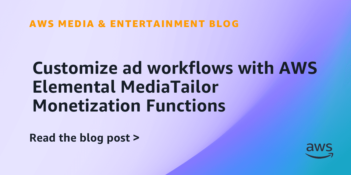 AWS details MediaTailor ad workflow customization with LiveRamp