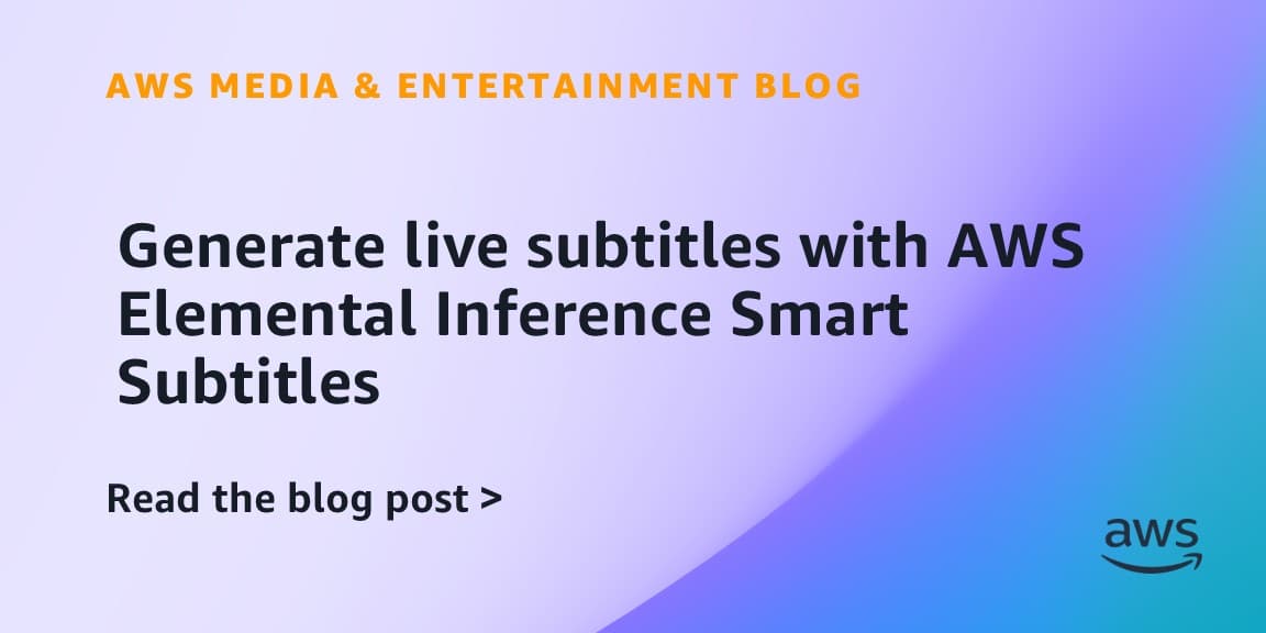 AWS Elemental Inference adds AI subtitles for automated live subtitling workflows