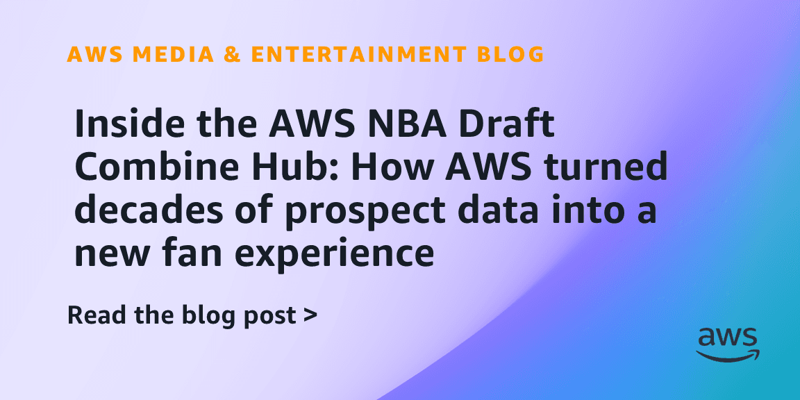AWS and NBA launch serverless Draft Combine Hub using 25 years of data