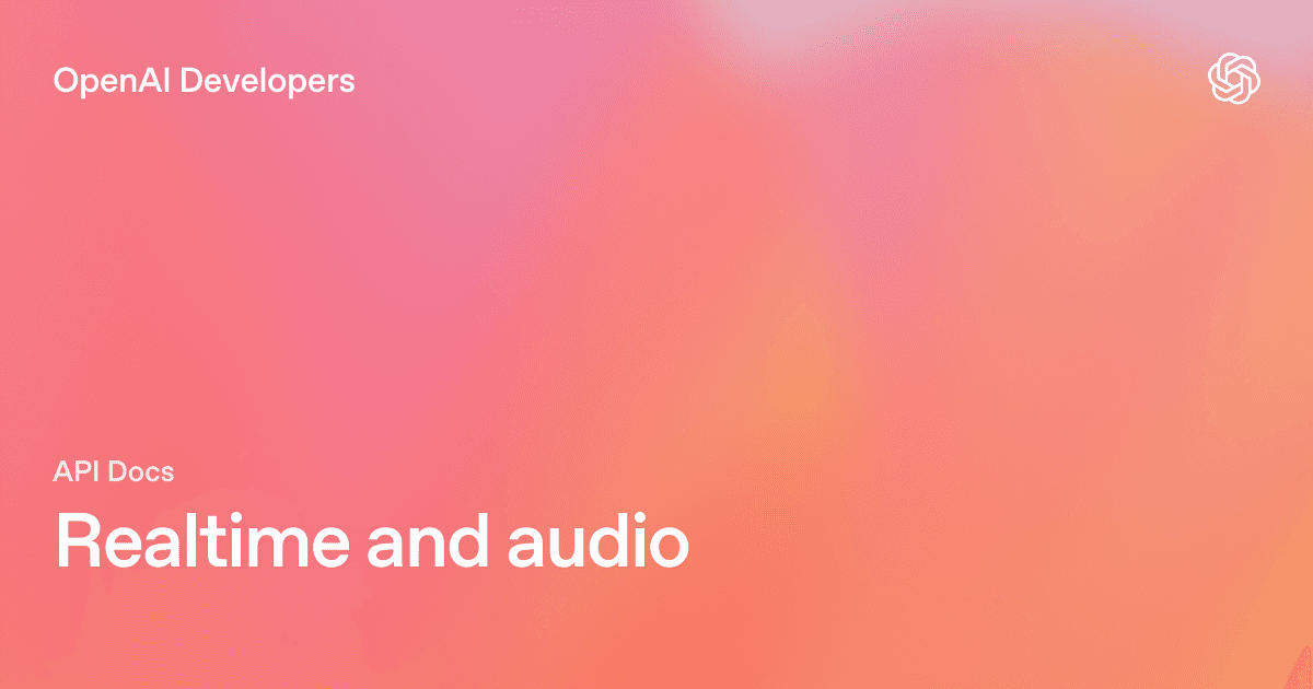 OpenAI details Realtime voice, translation, and transcription sessions