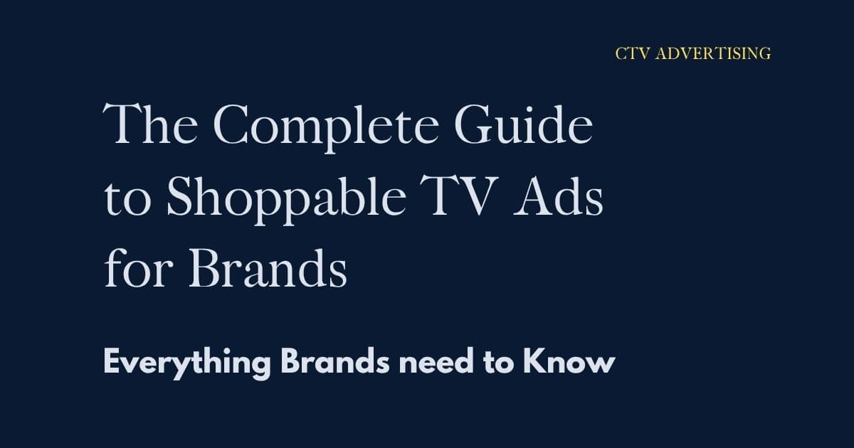 Shoppable TV ads bridge streaming video and direct commerce conversion