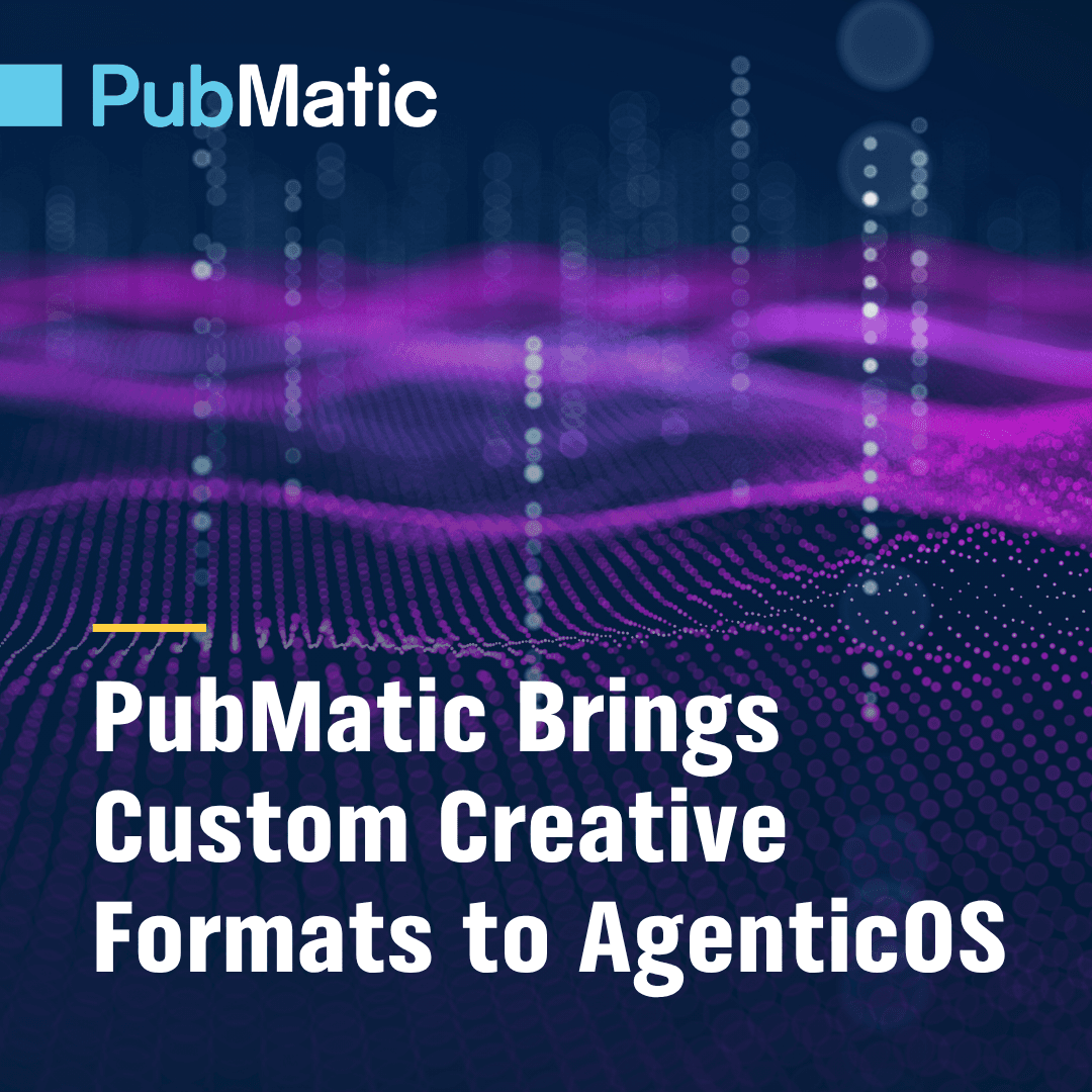 PubMatic folds custom CTV and mobile formats into AgenticOS