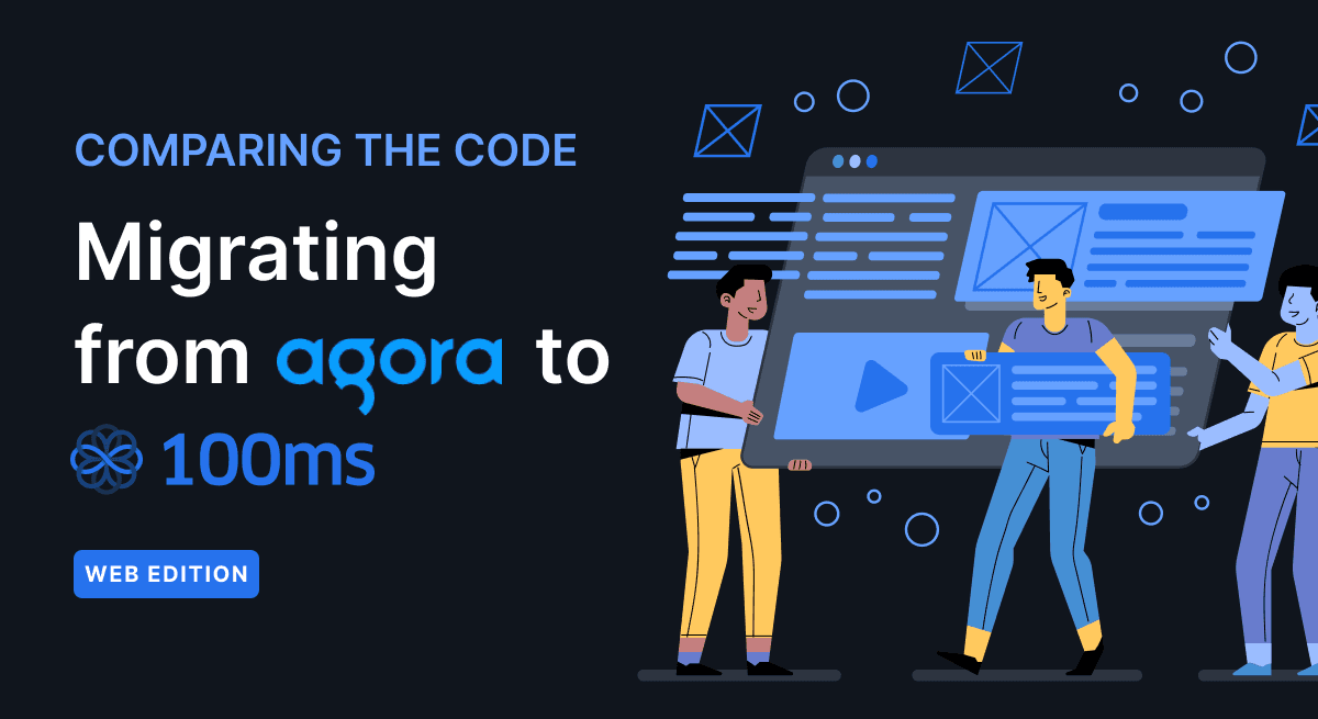 100ms compares Agora migration code in live SDK guide