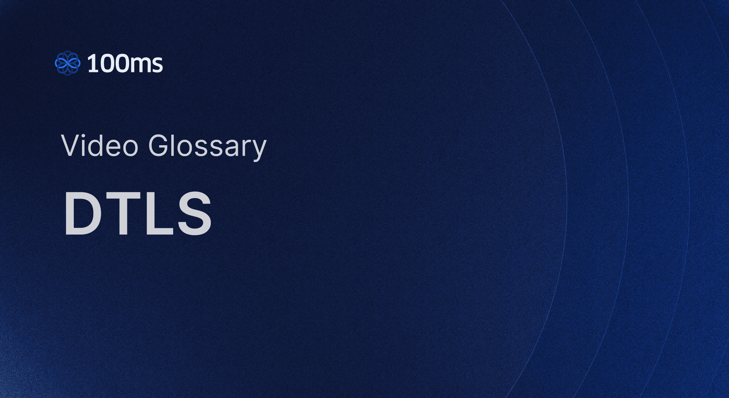 100ms explains how DTLS secures video streaming over UDP