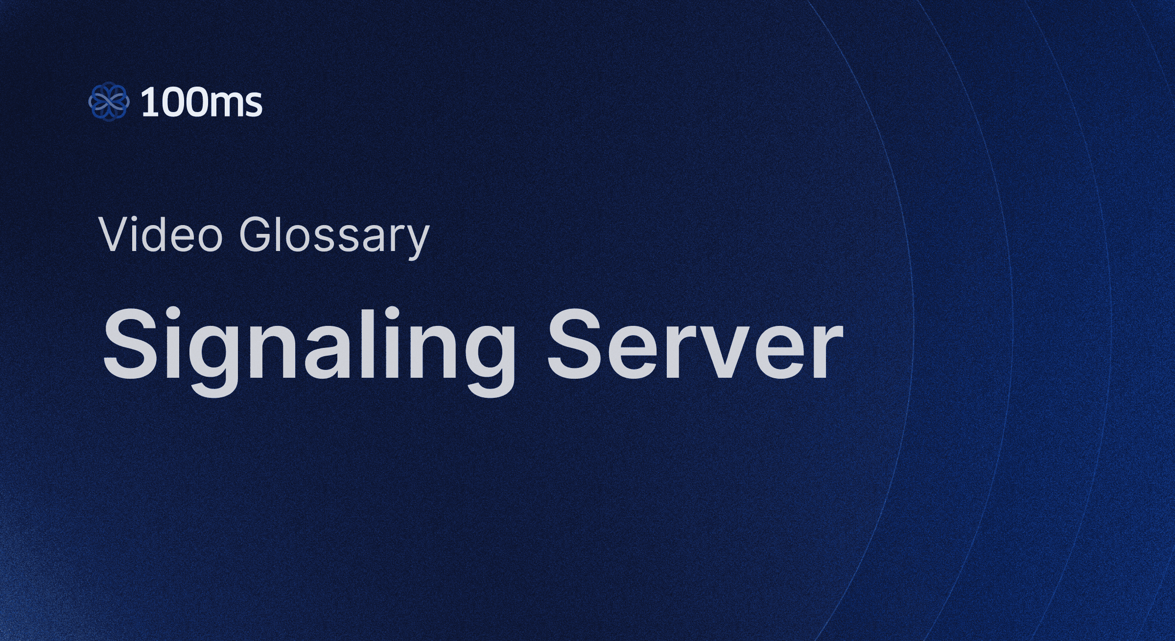 100ms explains signaling servers for digital communication sessions