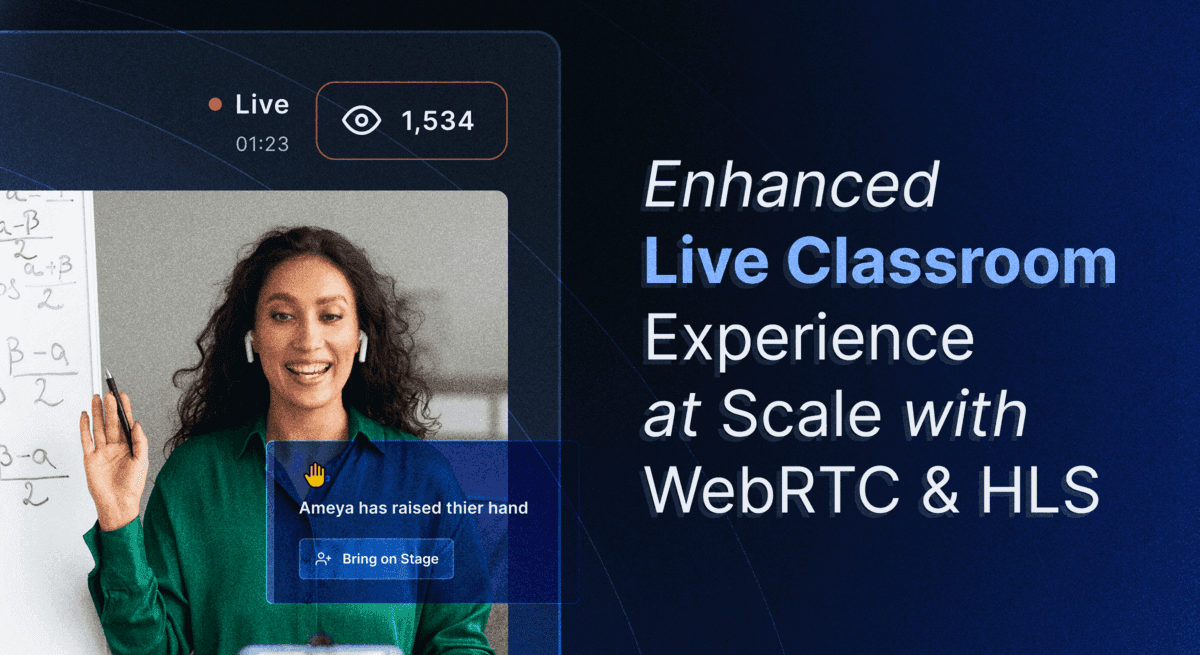100ms uses WebRTC-HLS to stabilize live classrooms