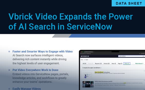 Vbrick integrates AI video search into ServiceNow to accelerate case resolution
