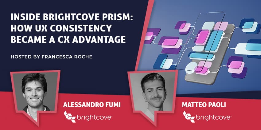 Brightcove redesigns Prism around enterprise UX consistency