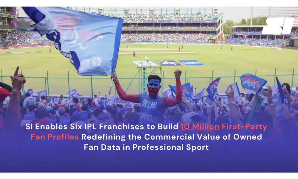 Six IPL franchises build 10 million first-party fan profiles